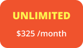 Unlimited $325/month